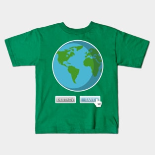 Save Planet Earth Not Destroy Against Climate Change Kids T-Shirt